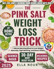 The Pink Salt Weight Loss Trick: 7-Minute Morning Ritual to Lose Weight Naturall